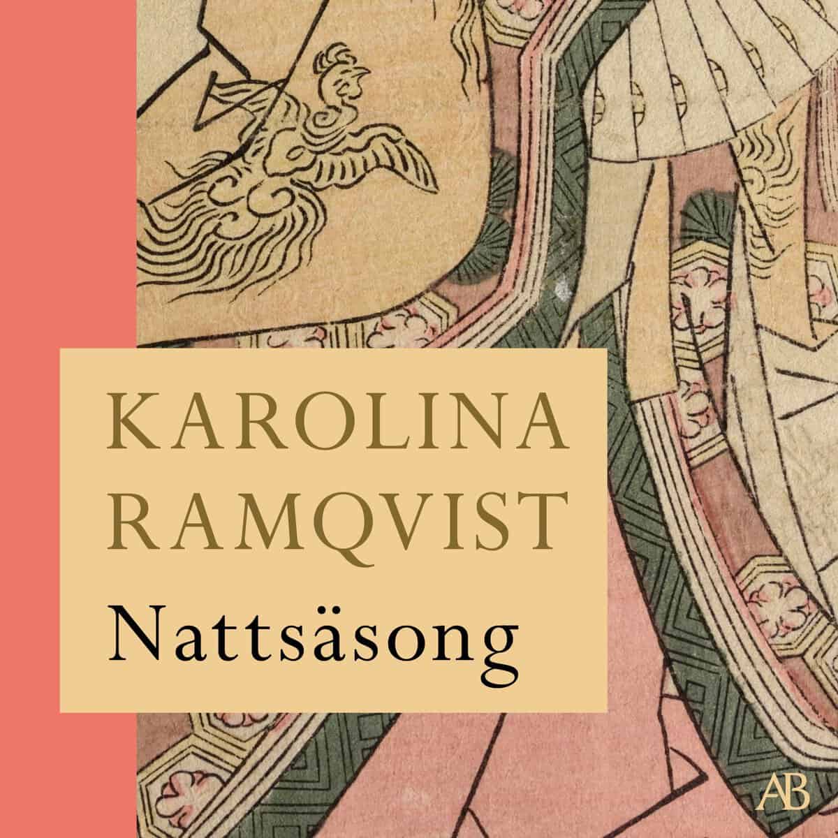 Karolina Ramqvist : Nattsäsong