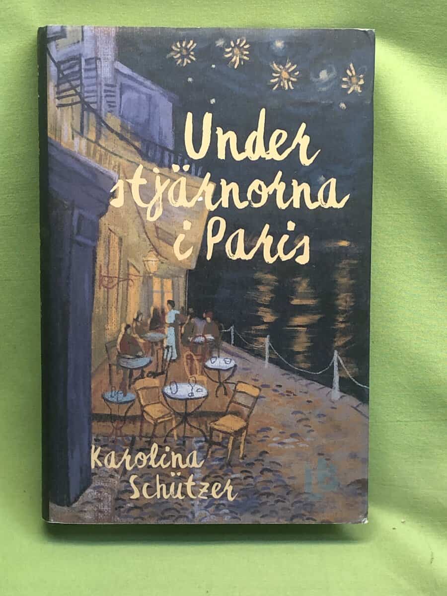 Karolina Schützer : Under stjärnorna i Paris