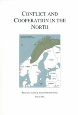 Karppi, Kristiina ; Eriksson, Johan : Conflict and Cooperation in the North
