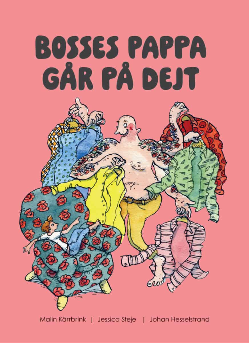 Kärrbrink, Malin ; Steje, Jessica : Bosses pappa går på dejt