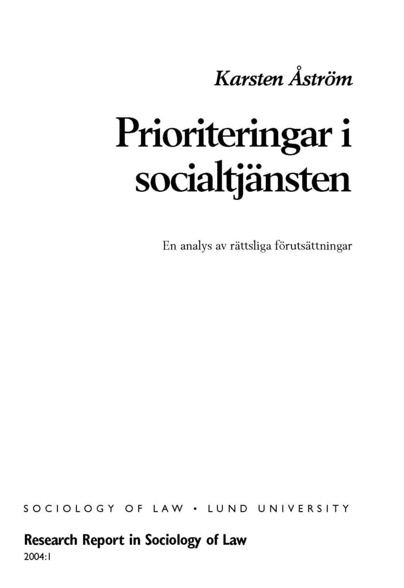 Karsten Åström : Prioriteringar i socialtjänsten : en analys av rättsliga förutsättningar