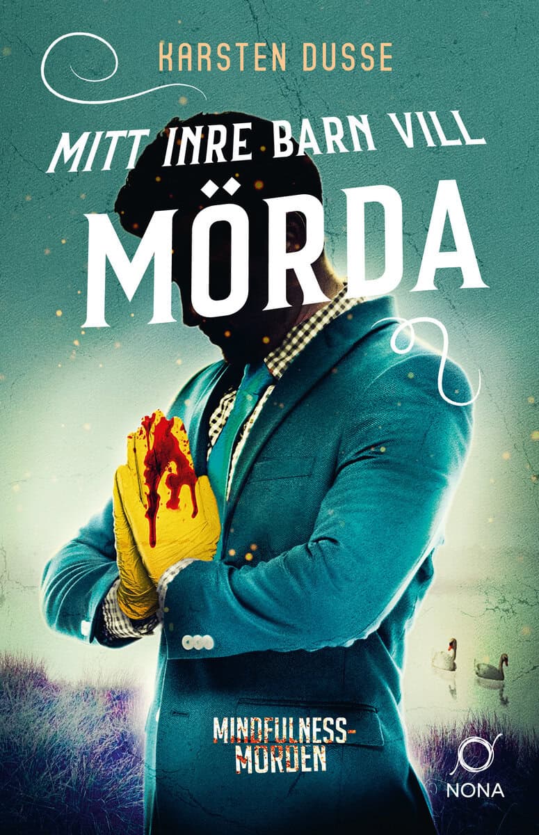 Karsten Dusse : Mitt inre barn vill mörda