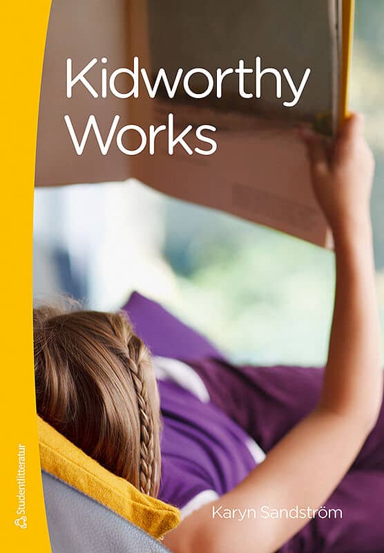 Karyn Sandström : Kidworthy Works