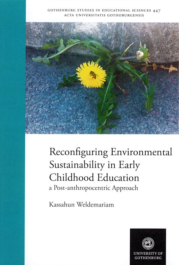 Kassahun Weldemariam : Reconfiguring environmental sustainability in early childhood education : a post-anthropocentric approach