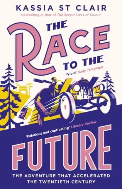 Kassia St Clair : The Race to the Future