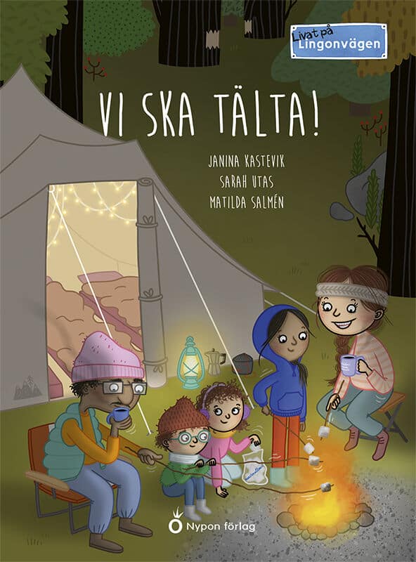 Kastevik, Janina ; Utas, Sarah : Vi ska tälta
