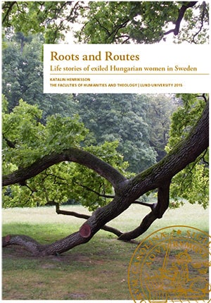 Katalin Henriksson : Roots and routes
