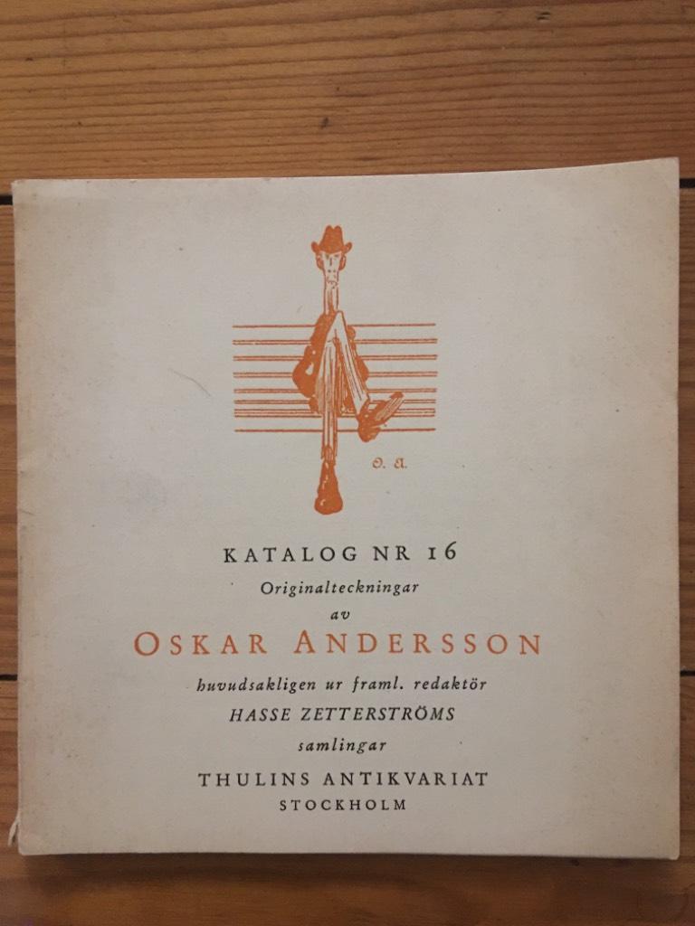 Katalog nr 16. Originalteckningar av Oskar Andersson, huvudsakligen ur framl. Redaktör Hasse Zetterströms samlingar