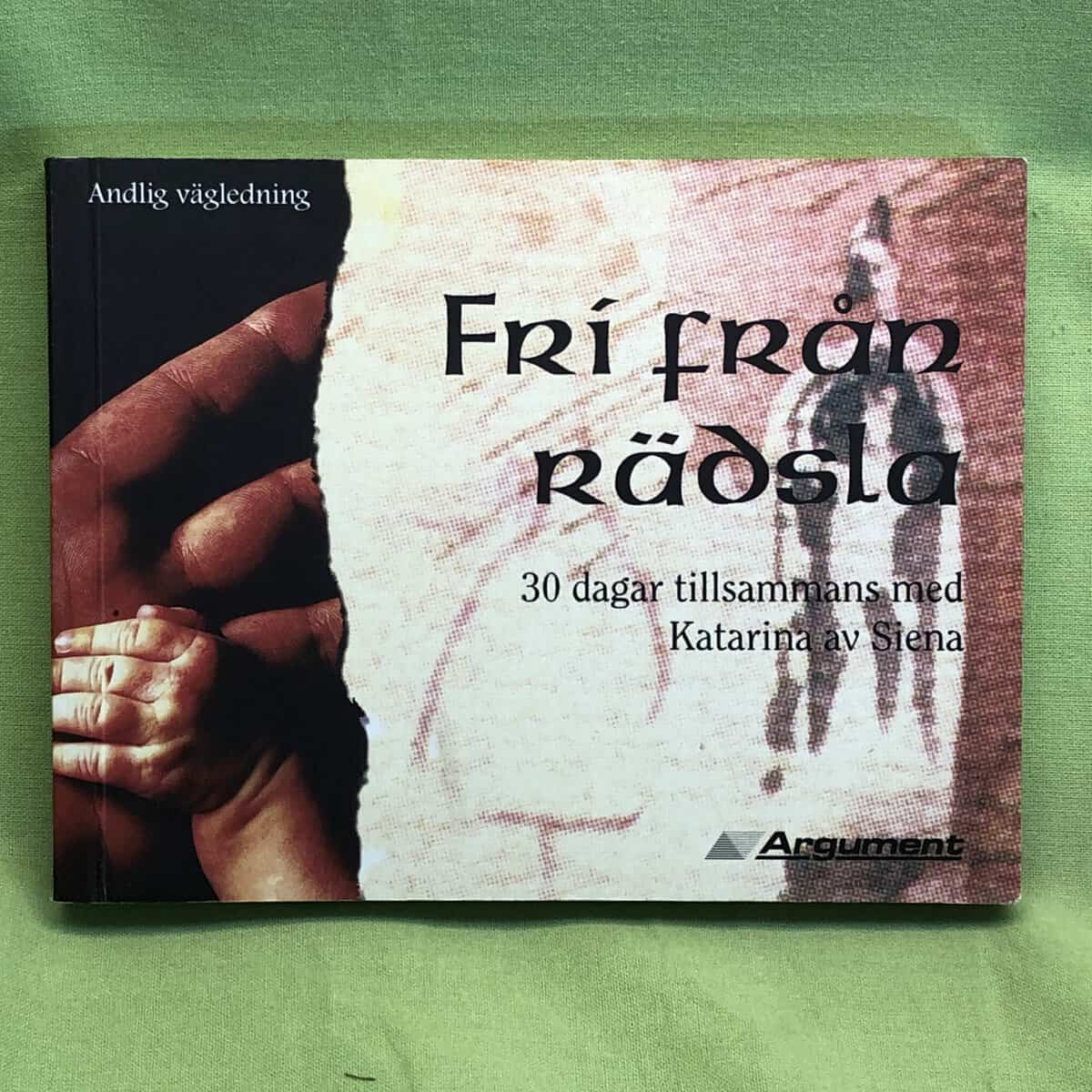Katarina av Siena : Fri från rädsla