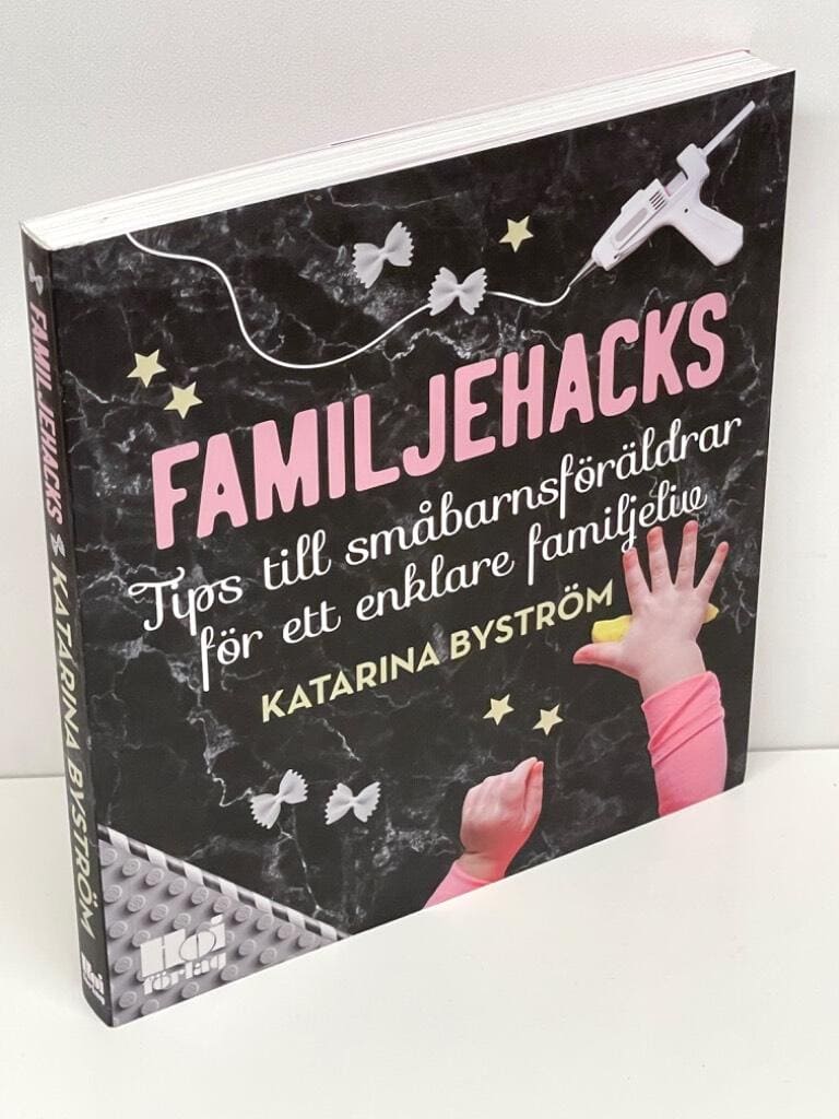Katarina Byström : Familjehacks