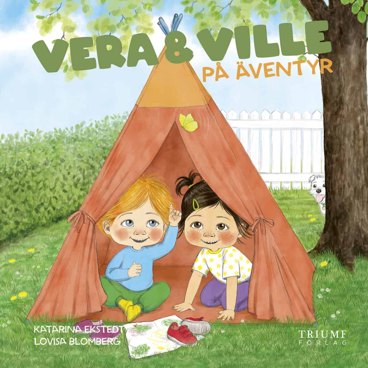Katarina Ekstedt : Vera och Ville på äventyr