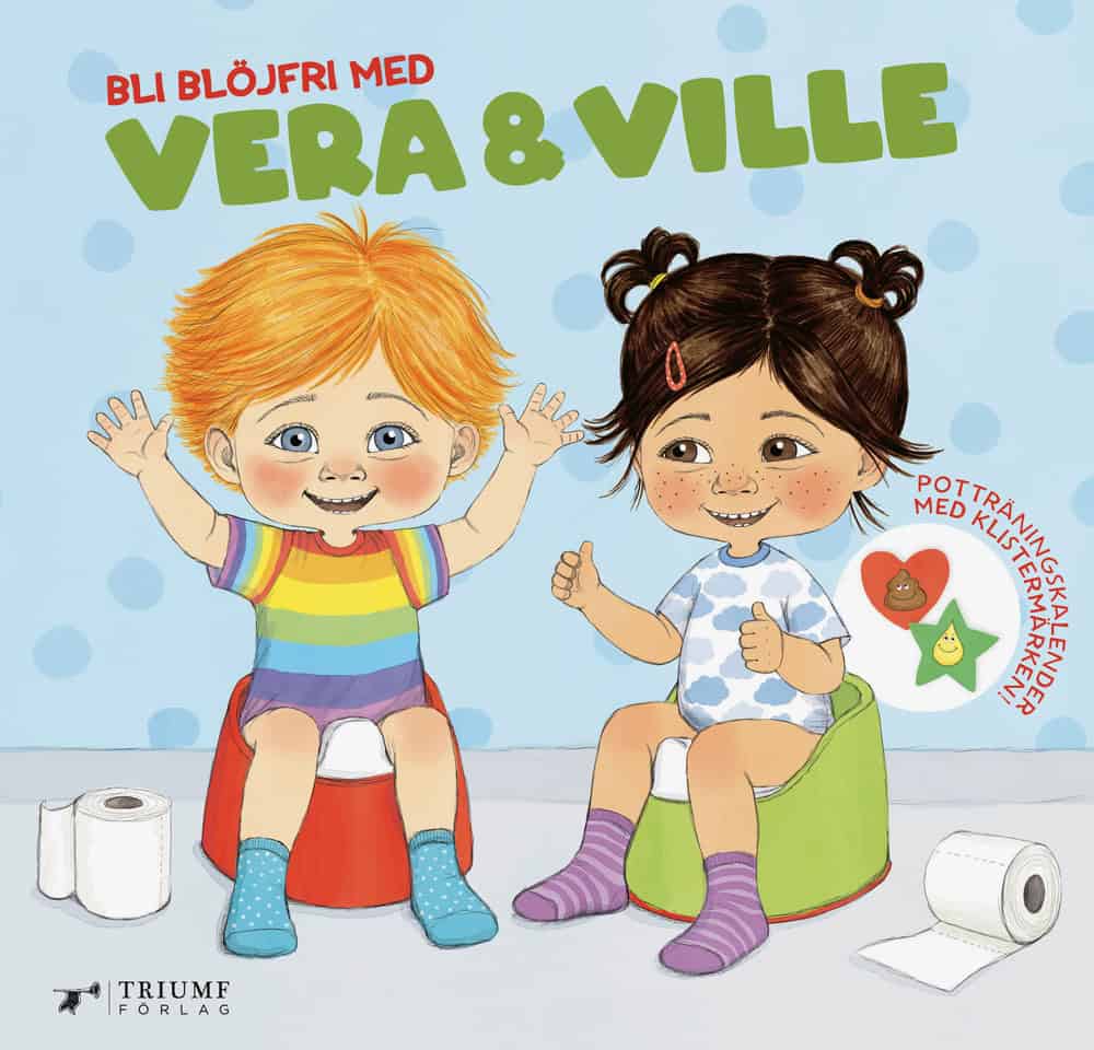 Katarina Ekstedt : Vera och Ville potträningskalender - Bli blöjfri!