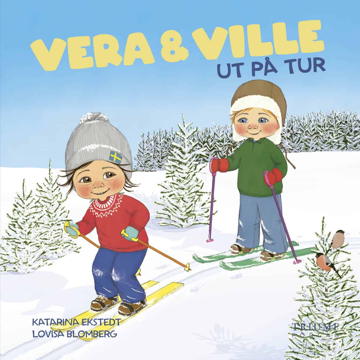 Katarina Ekstedt : Vera och Ville ut på tur
