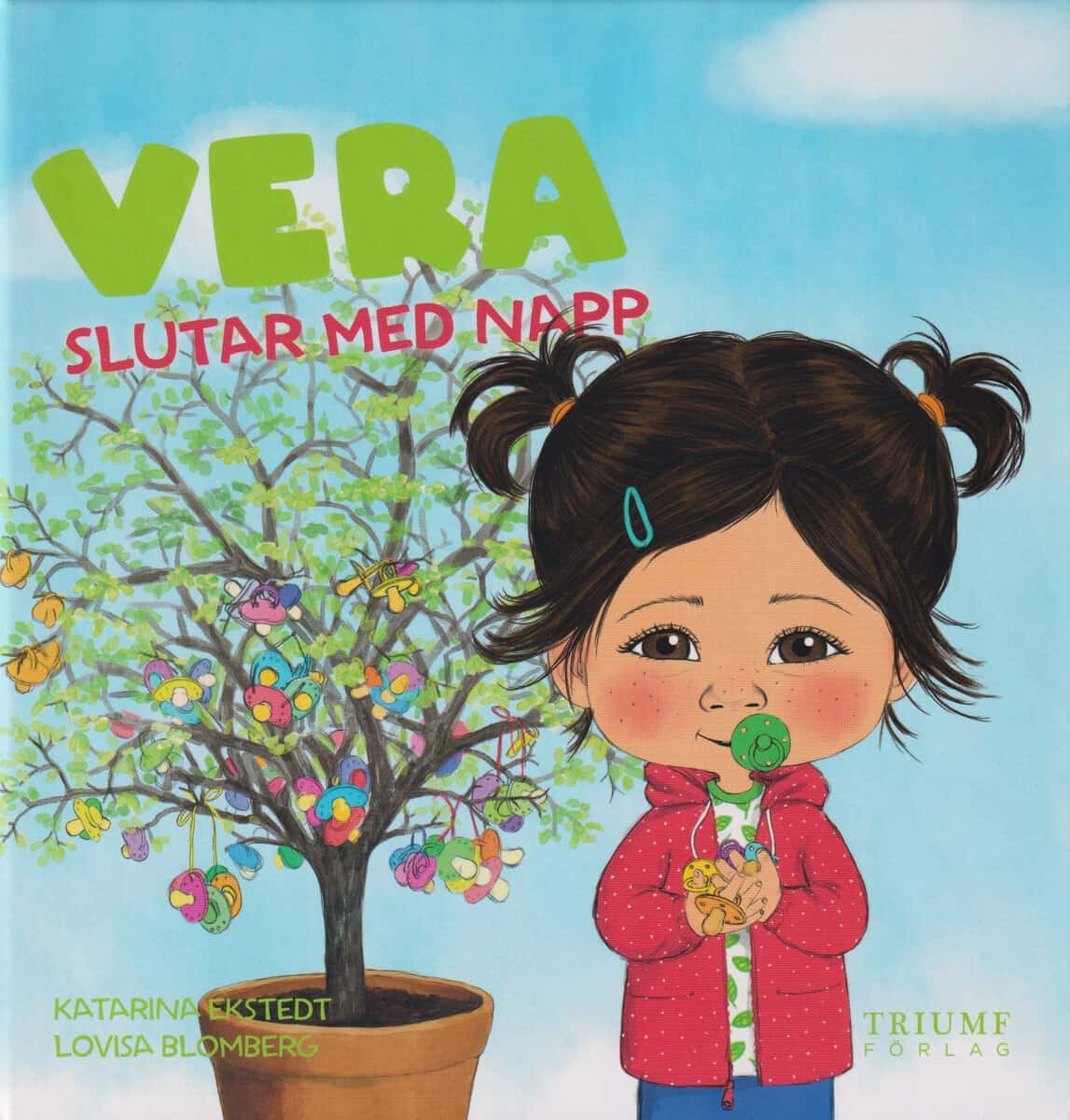 Katarina Ekstedt : Vera slutar med napp
