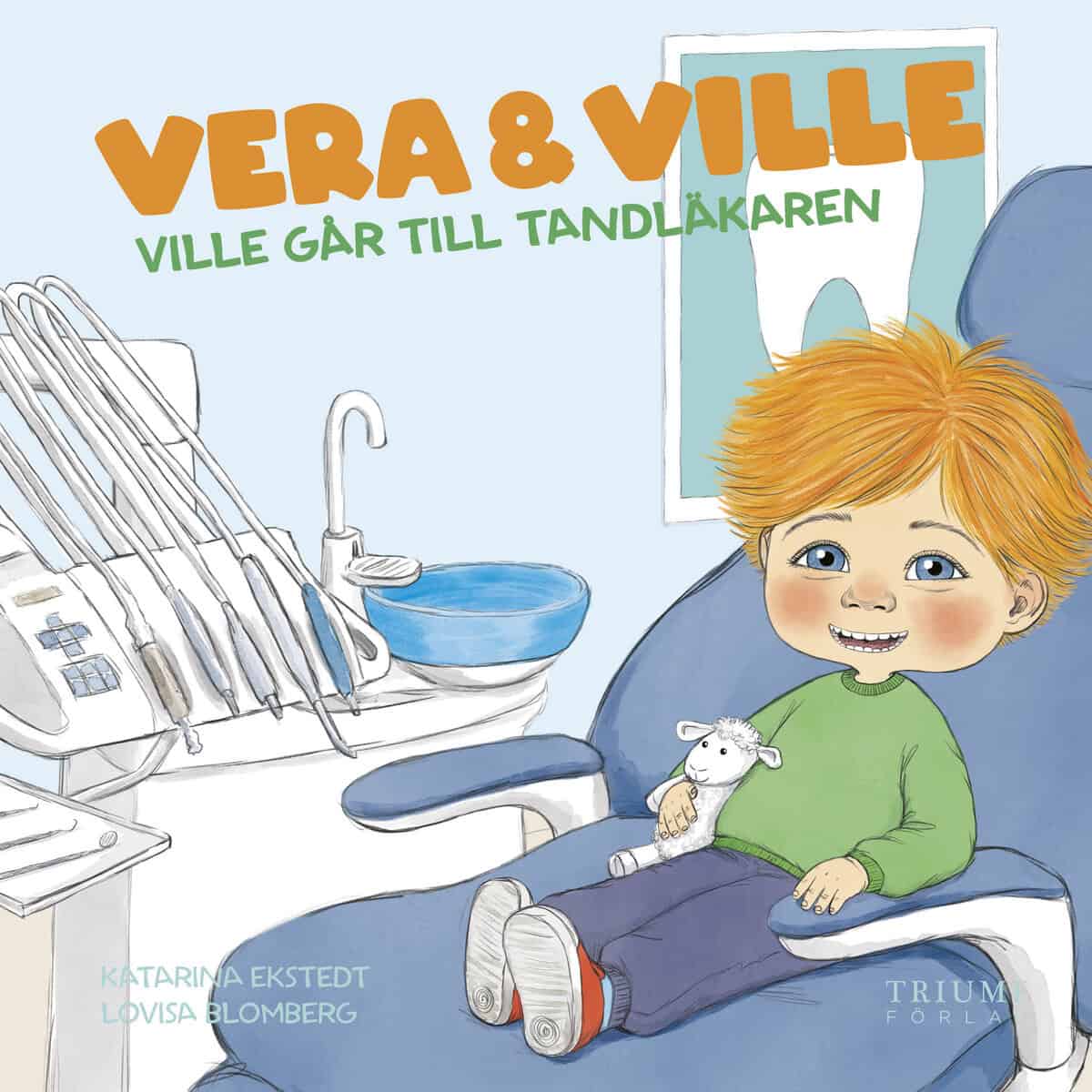 Katarina Ekstedt : Ville går till tandläkaren