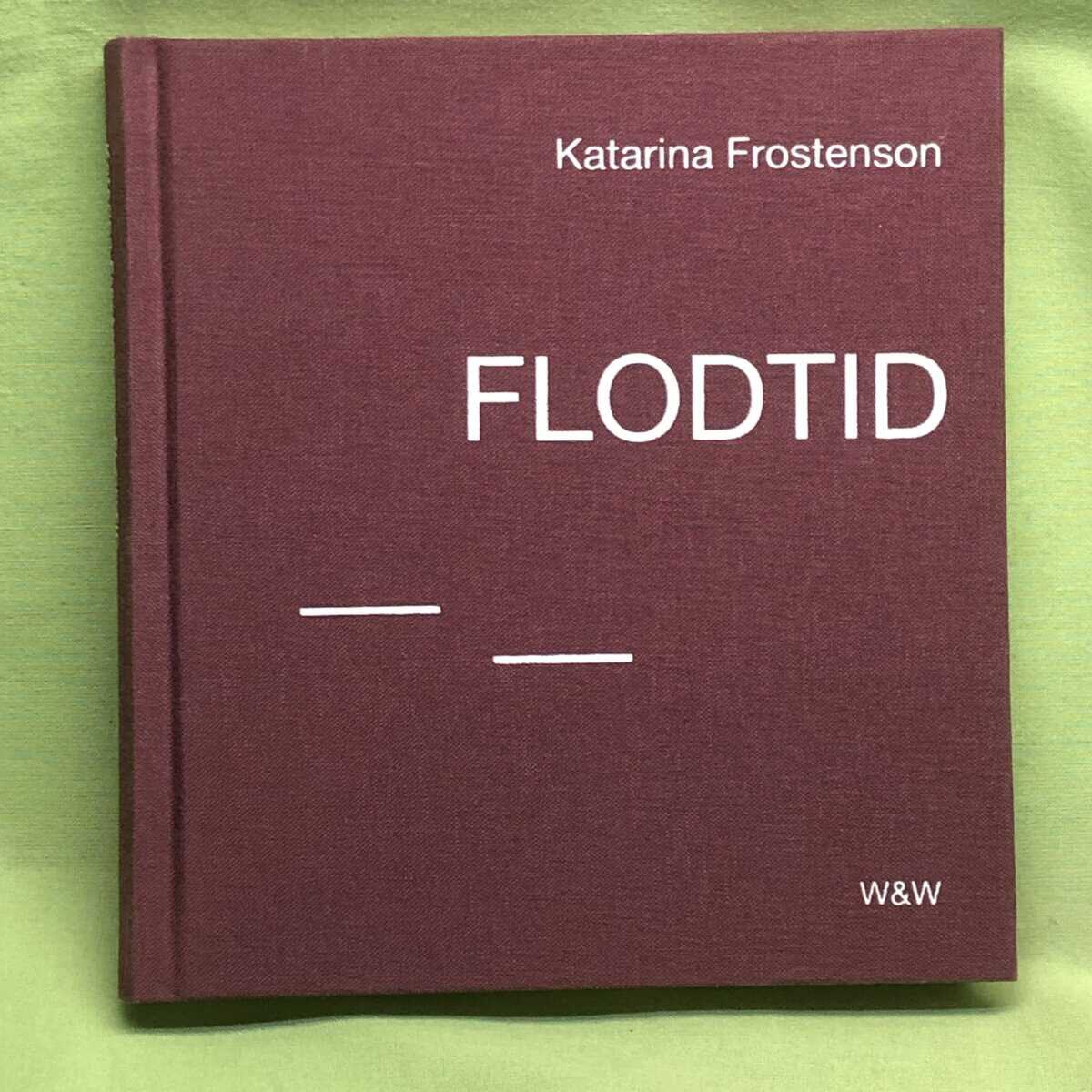 Katarina Frostenson : Flodtid