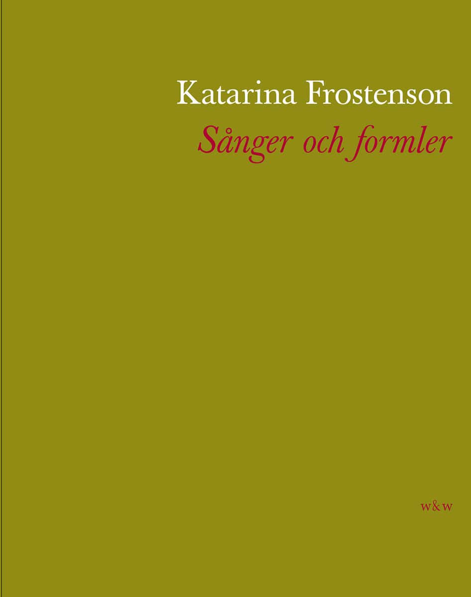 Katarina Frostenson : Sånger och formler