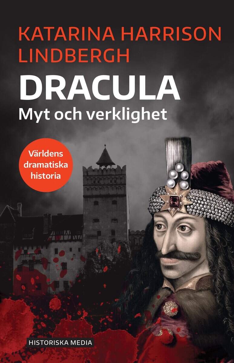 Katarina Harrison Lindbergh : Dracula : myt och verklighet