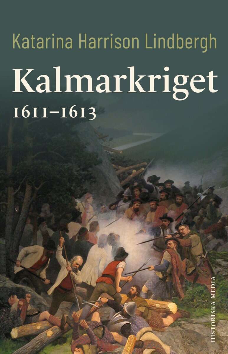 Katarina Harrison Lindbergh : Kalmarkriget 1611-1613