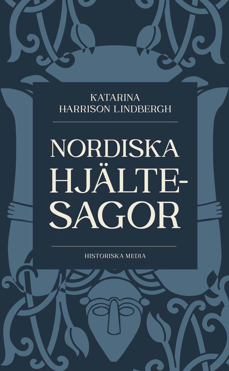 Katarina Harrison Lindbergh : Nordiska hjältesagor