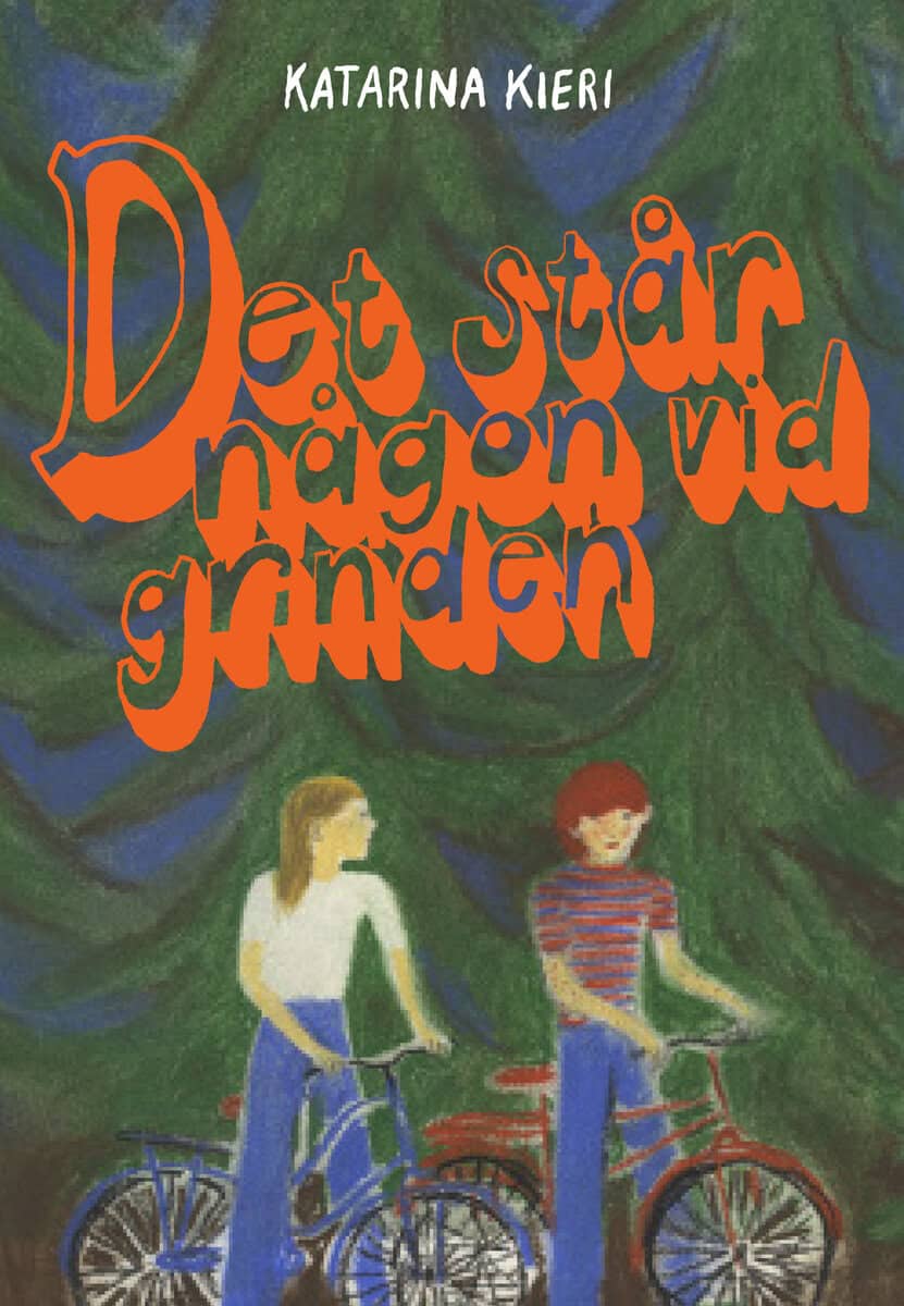 Katarina Kieri : Det står någon vid grinden