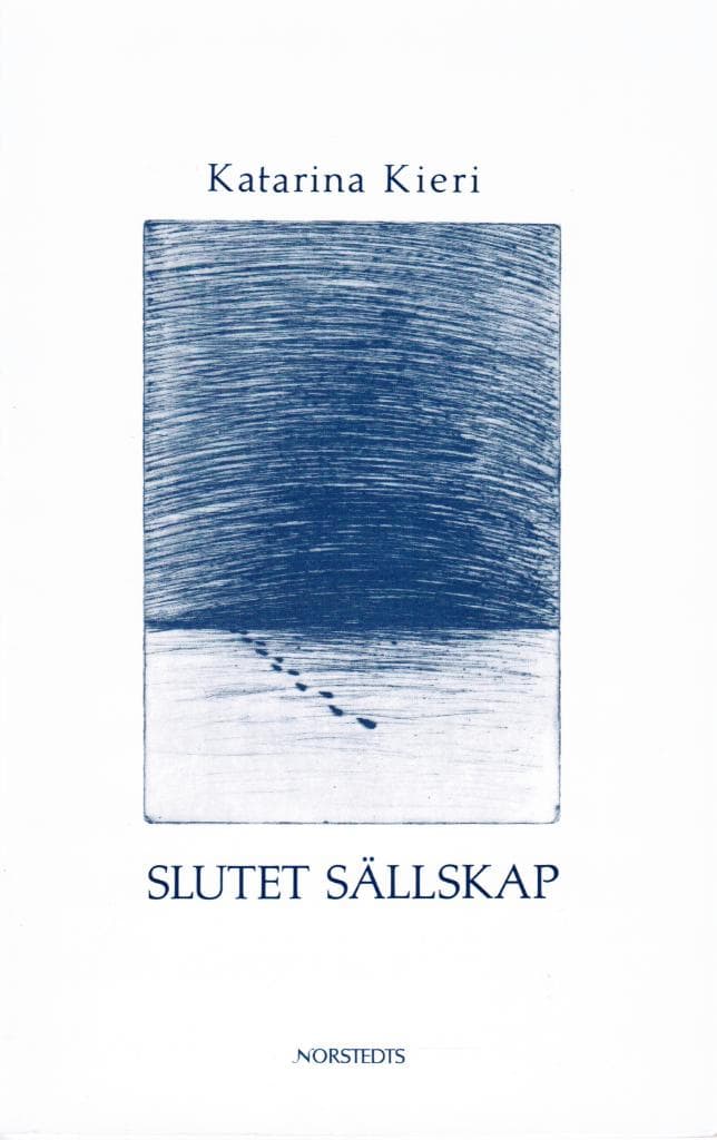 Katarina Kieri : Slutet sällskap