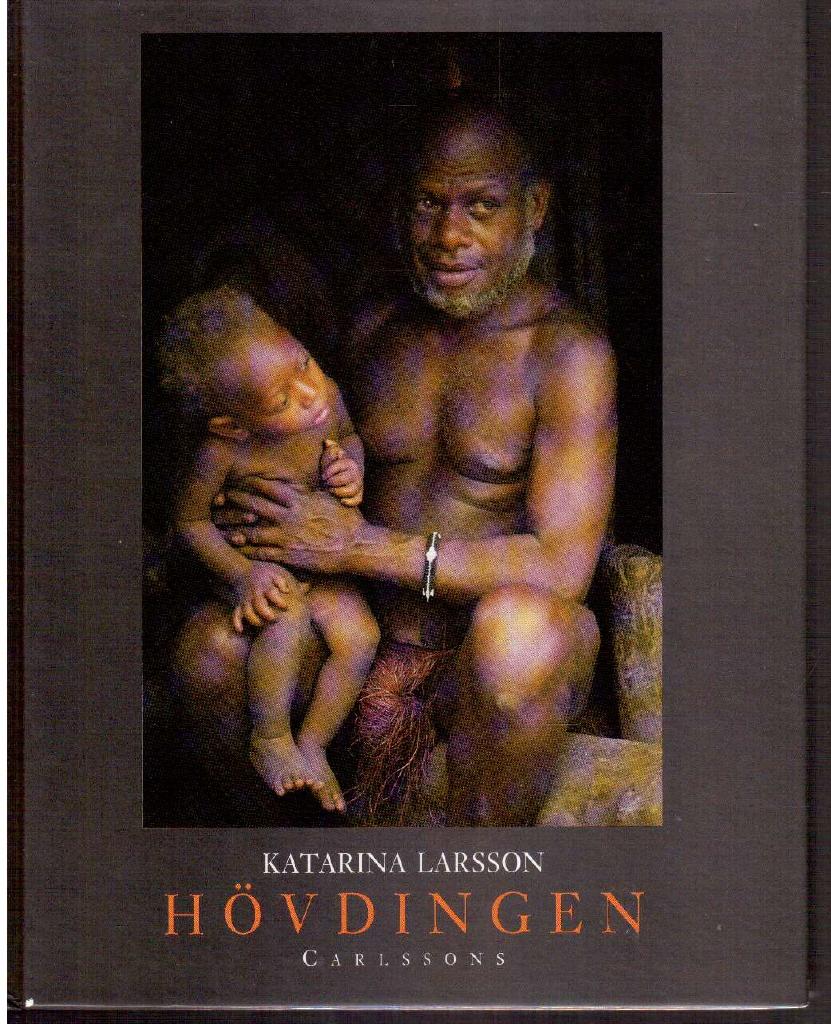 Katarina Larsson : Hövdingen