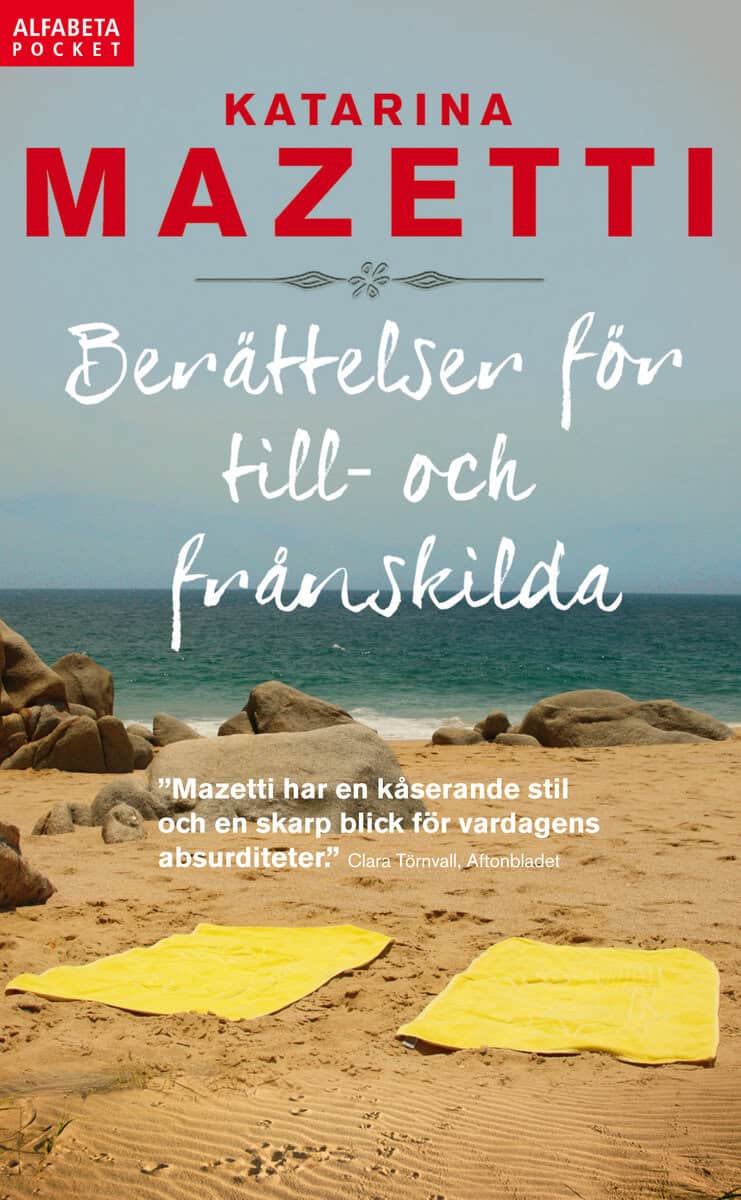 Katarina Mazetti : Berättelser för till- och frånskilda