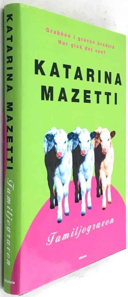 Katarina Mazetti : Familjegraven