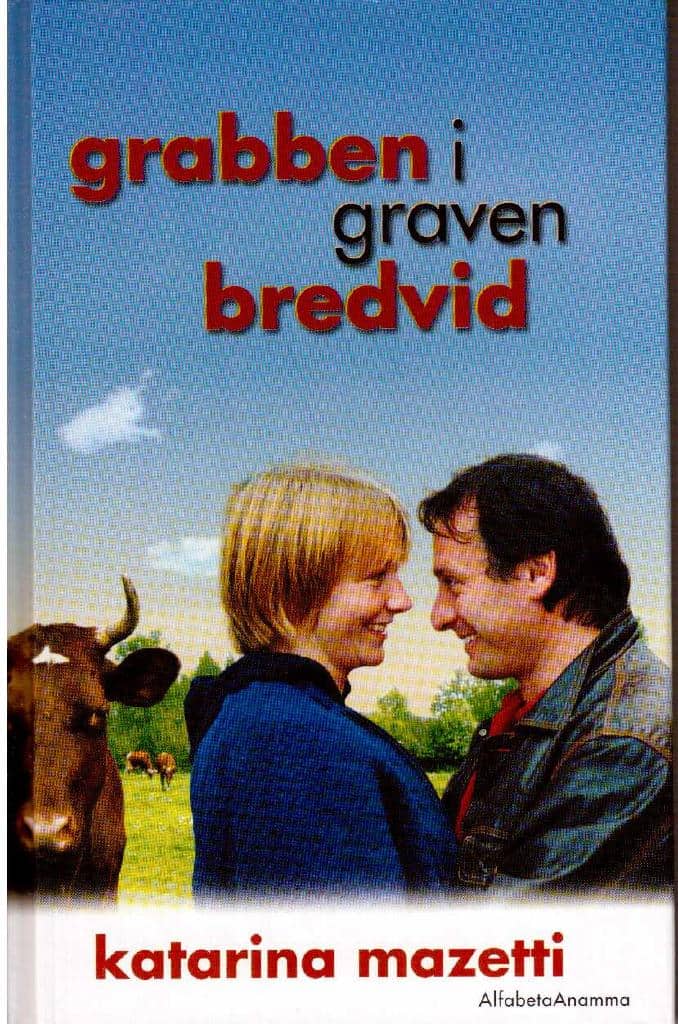 Katarina Mazetti : Grabben i graven bredvid