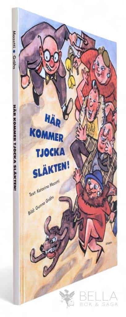 Katarina Mazetti ; Gunna Grähs : Här kommer tjocka släkten