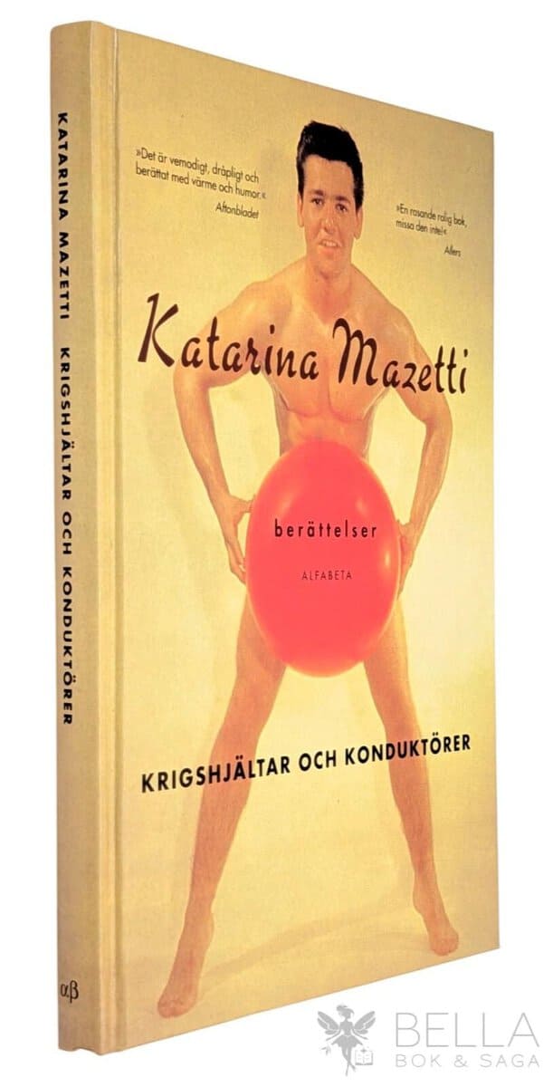 Katarina Mazetti : Krigshjältar och konduktörer