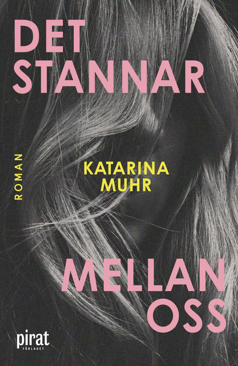 Katarina Muhr : Det stannar mellan oss