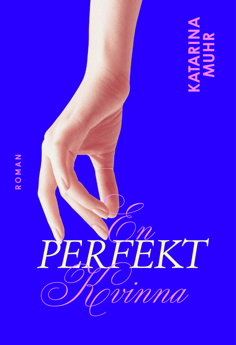 Katarina Muhr : En perfekt kvinna