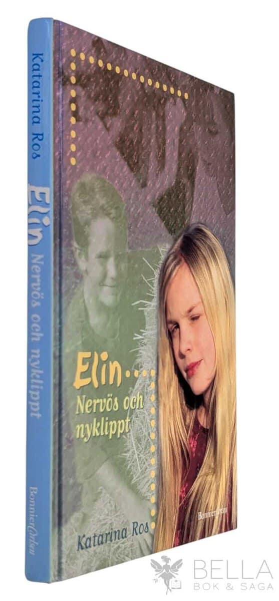 Katarina Ros : Elin - nervös och nyklippt