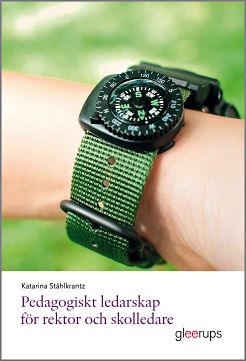 Katarina Ståhlkrantz : Pedagogiskt ledarskap för rektor och skolledare