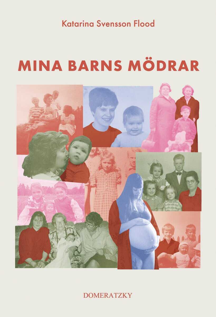 Katarina Svensson Flood : Mina barns mödrar