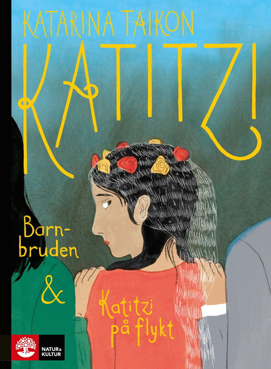 Katarina Taikon : Katitzi barnbruden ; Katitzi på flykt