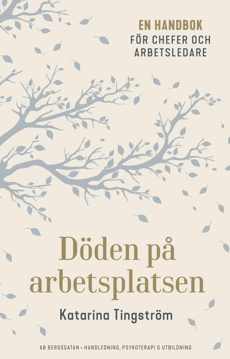 Katarina Tingström : Döden på arbetsplatsen : en handbok för chefer och arbetsledare