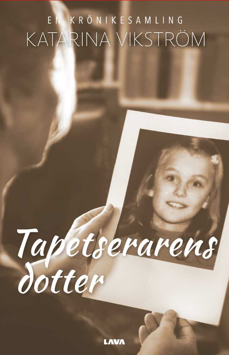 Katarina Vikström : Tapetserarens dotter
