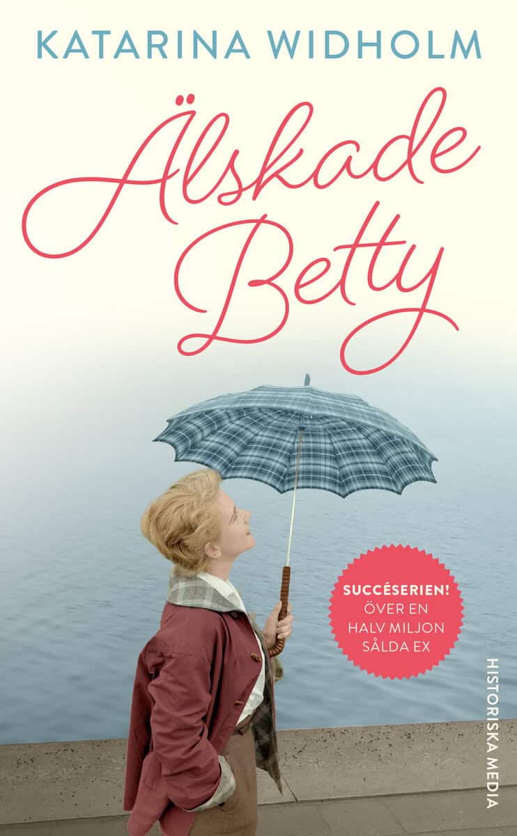 Katarina Widholm : Älskade Betty