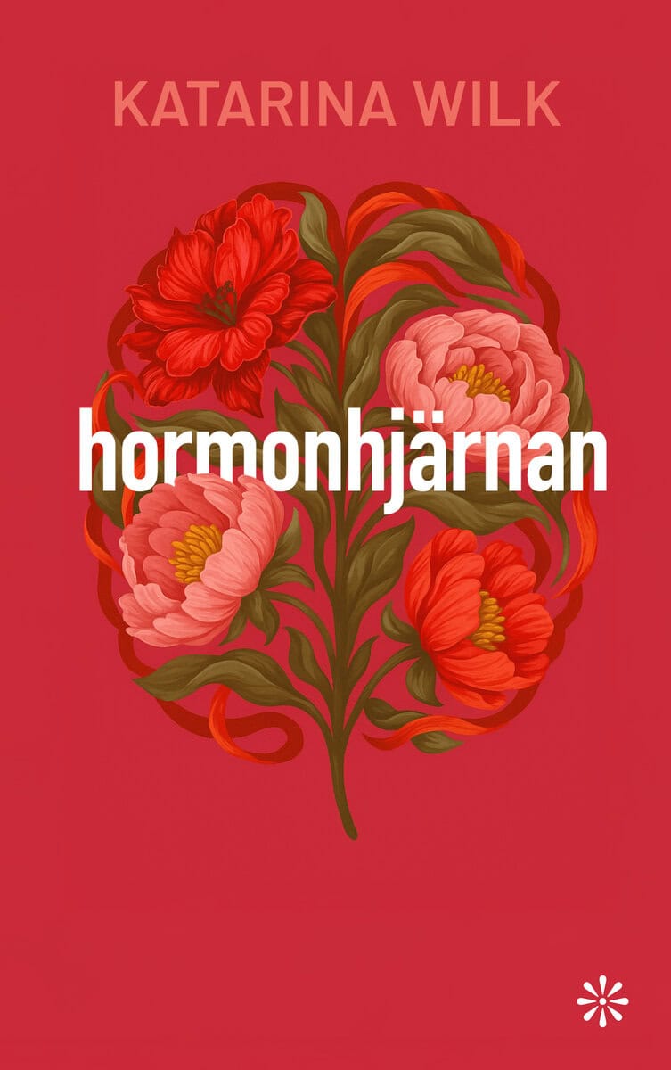 Katarina Wilk : Hormonhjärnan