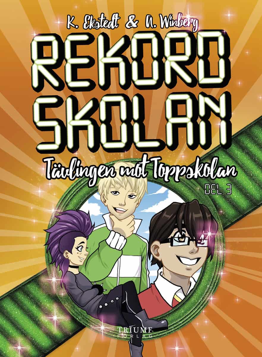 Ekstedt, Katarina ; Winberg, Anna : Tävlingen mot toppskolan!
