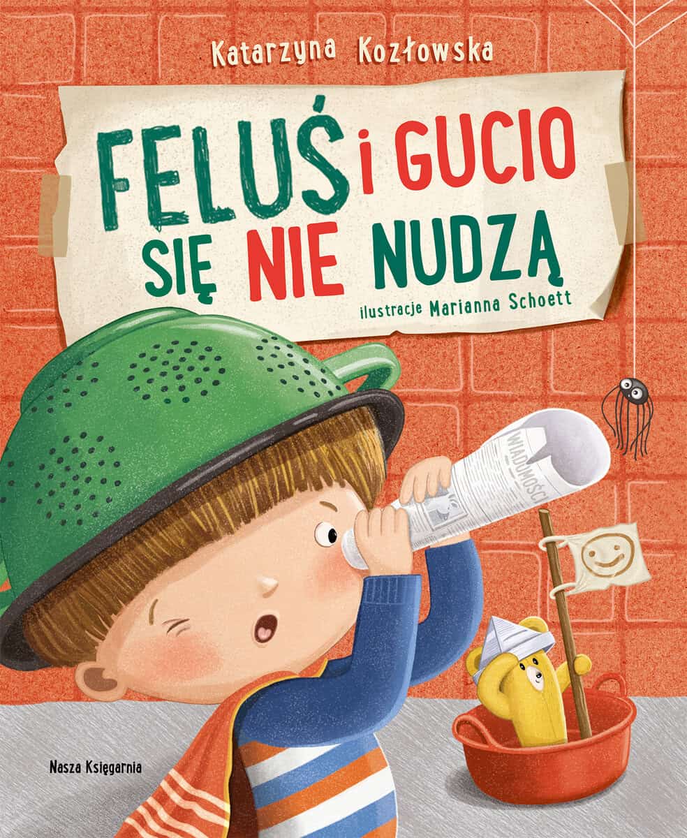 Katarzyna Kozłowska : Feluś i Gucio się nie nudzą