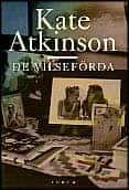 Kate Atkinson : De vilseförda
