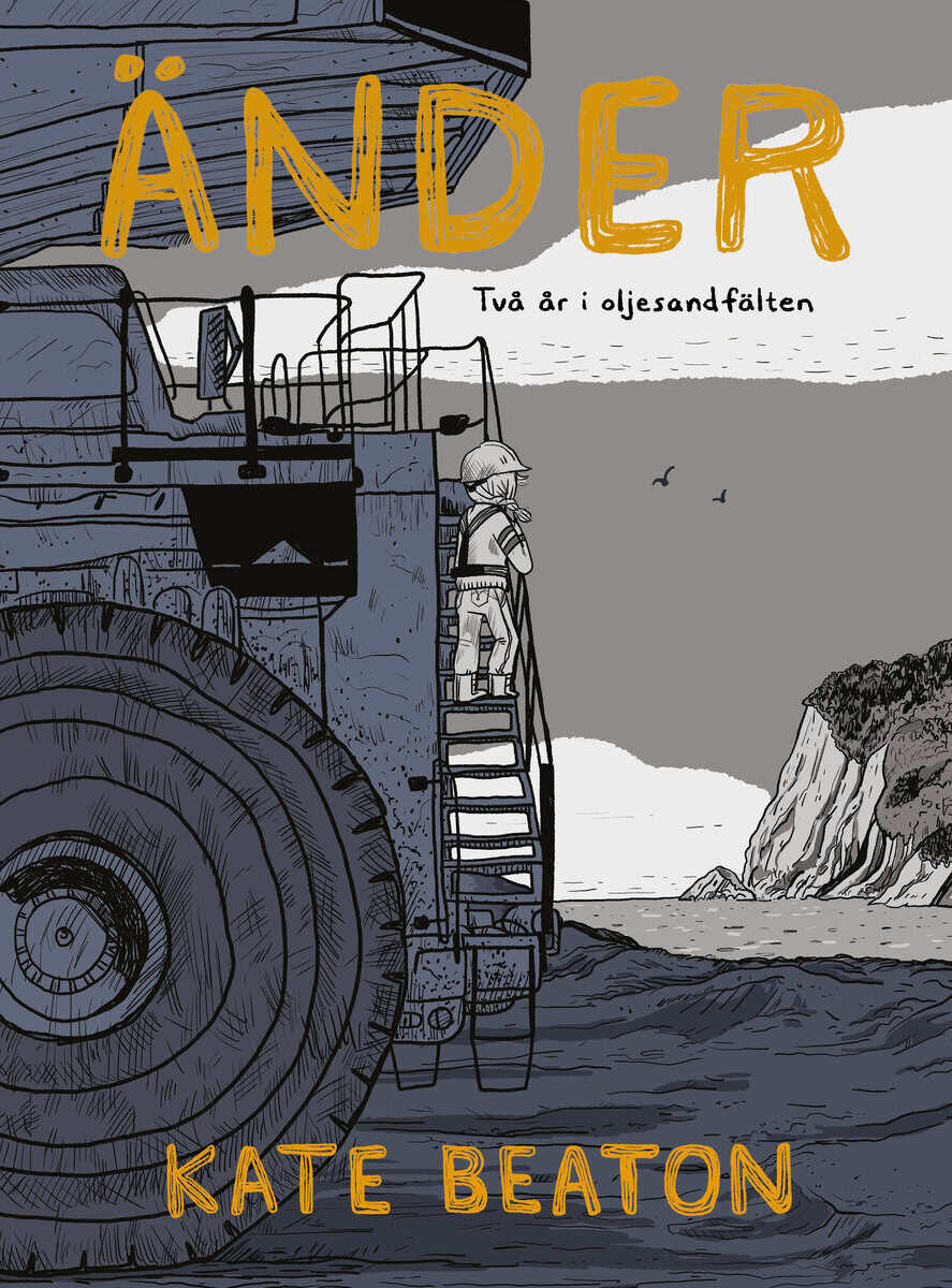 Kate Beaton : Änder : två år i oljesandfälten