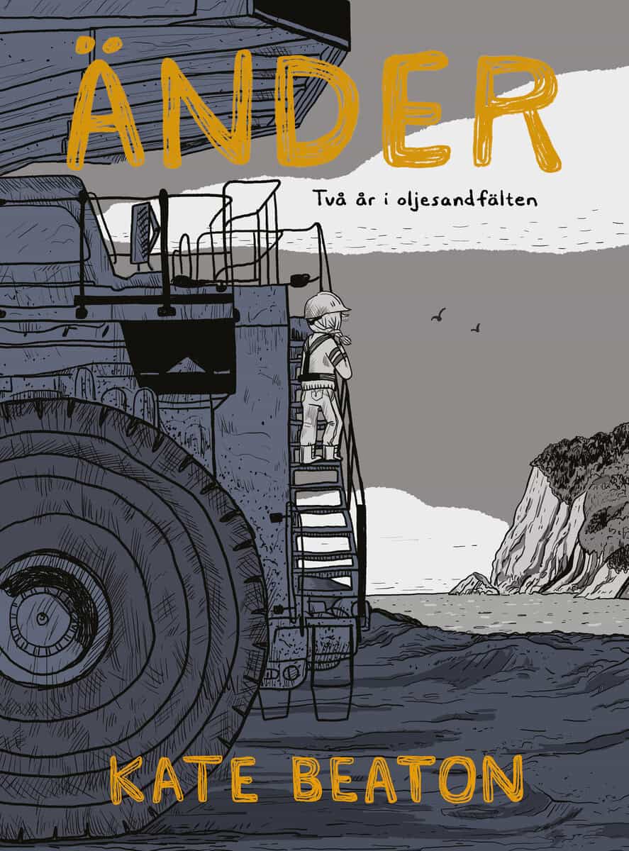 Kate Beaton : Änder : två år i oljesandfälten
