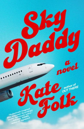 Kate Folk : Sky Daddy