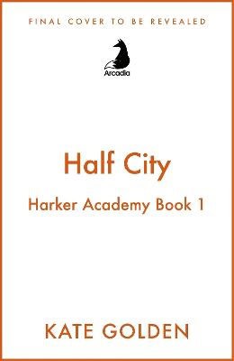 Kate Golden : Half City