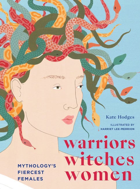 Kate Hodges : Warriors, Witches, Women